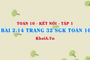 Bài 2.14 trang 32 SGK Toán 10 tập 1 Kết nối tri thức